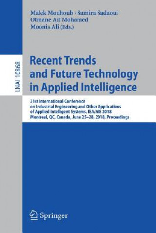 Книга Recent Trends and Future Technology in Applied Intelligence Malek Mouhoub