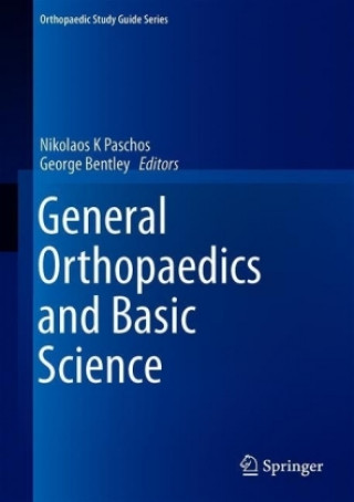 Knjiga General Orthopaedics and Basic Science Nikolaos K Paschos