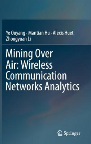 Boek Mining Over Air: Wireless Communication Networks Analytics Ye Ouyang