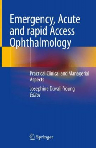 Carte Emergency, Acute and Rapid Access Ophthalmology Josephine Duvall-Young