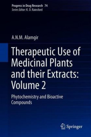 Kniha Therapeutic Use of Medicinal Plants and their Extracts: Volume 2 A. N. M. Alamgir