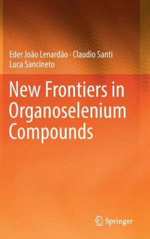 Libro New Frontiers in Organoselenium Compounds Eder Jo?o Lenard?o