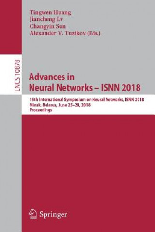 Könyv Advances in Neural Networks - ISNN 2018 Tingwen Huang