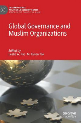 Kniha Global Governance and Muslim Organizations Leslie A. Pal