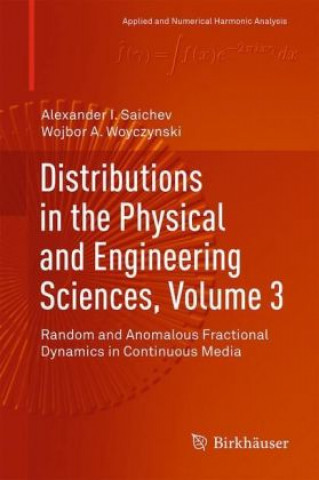 Carte Distributions in the Physical and Engineering Sciences, Volume 3 Alexander I. Saichev