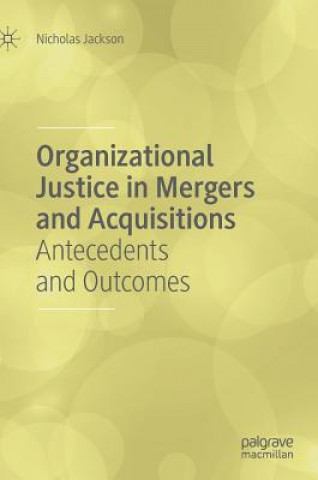 Book Organizational Justice in Mergers and Acquisitions Nicholas Jackson