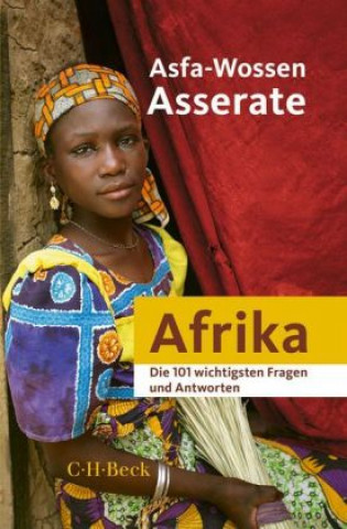 Carte Afrika - Die 101 wichtigsten Fragen und Antworten Asserate Asfa-Wossen