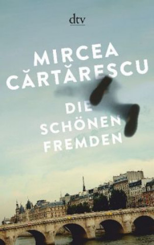 Kniha Die schönen Fremden Mircea Cartarescu