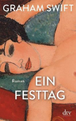 Kniha Ein Festtag Graham Swift