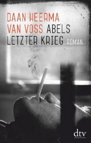 Kniha Abels letzter Krieg Daan Heerma van Voss