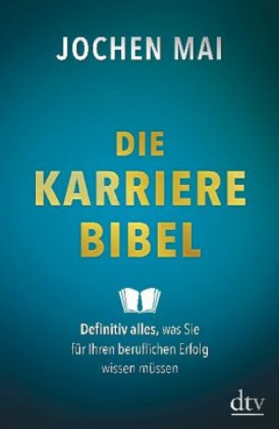 Kniha Die Karriere-Bibel Jochen Mai
