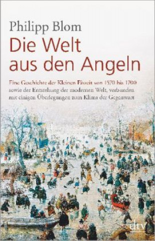 Kniha Die Welt aus den Angeln Philipp Blom