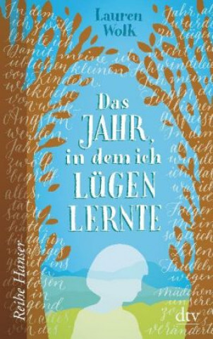 Knjiga Das Jahr, in dem ich lügen lernte Lauren Wolk