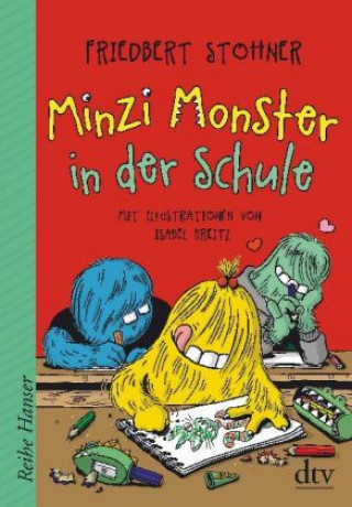 Kniha Minzi Monster in der Schule Friedbert Stohner