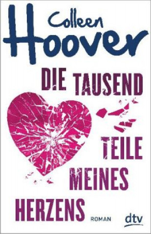 Könyv Die tausend Teile meines Herzens Colleen Hoover