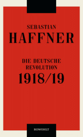 Könyv Die deutsche Revolution 1918/19 Sebastian Haffner