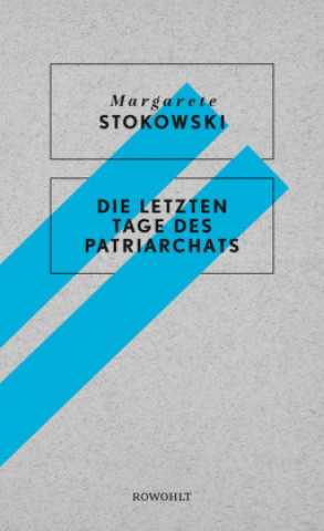 Kniha Die letzten Tage des Patriarchats Margarete Stokowski