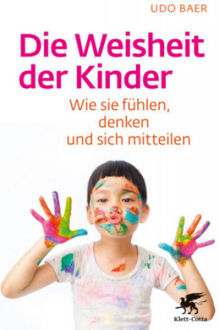 Kniha Die Weisheit der Kinder Udo Baer