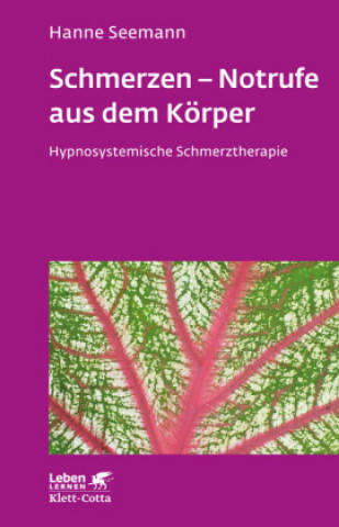 Książka Schmerzen - Notrufe aus dem Körper (Leben lernen, Bd. 302) Hanne Seemann