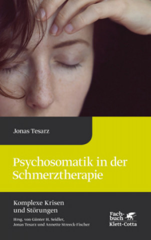 Carte Psychosomatik in der Schmerztherapie Jonas Tesarz
