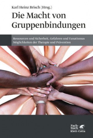 Könyv Die Macht von Gruppenbindungen Karl Heinz Brisch