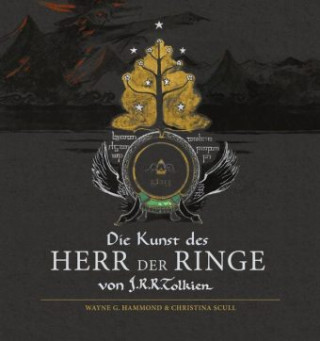 Könyv Die Kunst des Herr der Ringe von J.R.R. Tolkien Wayne G. Hammond