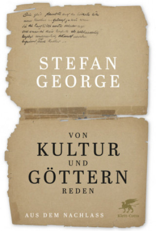Könyv Von Kultur und Göttern reden Stefan George