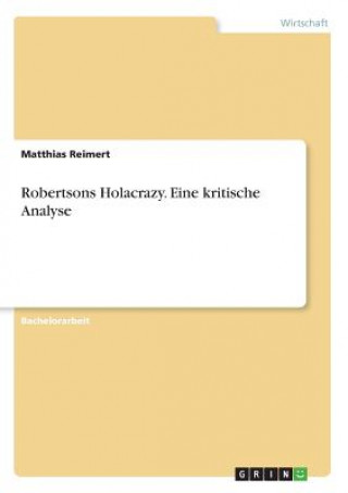 Carte Robertsons Holacrazy. Eine kritische Analyse Matthias Reimert