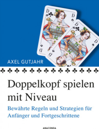 Kniha Doppelkopf spielen mit Niveau Axel Gutjahr
