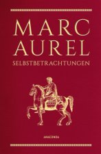 Könyv Marc Aurel, Selbstbetrachtungen Marc Aurel