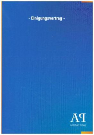 Knjiga - Einigungsvertrag - Antiphon Verlag