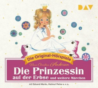 Audio Die Prinzessin auf der Erbse und weitere Märchen Hans Christian Andersen