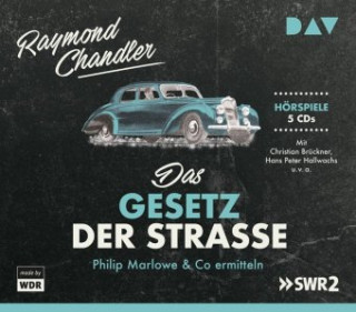 Audio Das Gesetz der Straße. Philip Marlowe & Co ermitteln Raymond Chandler