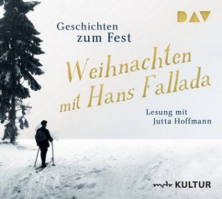 Audio Weihnachten mit Hans Fallada. Geschichten zum Fest Hans Fallada