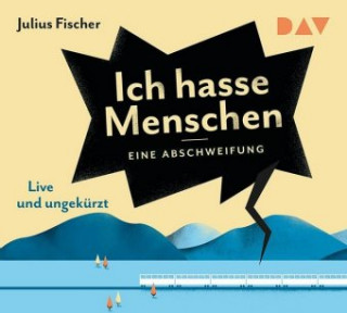 Audio Eine Abschweifung. Ich hasse Menschen Julius Fischer