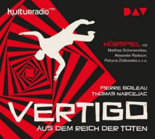 Аудио Vertigo. Aus dem Reich der Toten Pierre Boileau