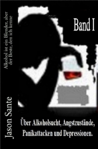 Kniha Alkohol ist ein Blender 1. Band! Inklusive der Novelle Tango nach Mitternacht Jason Sante