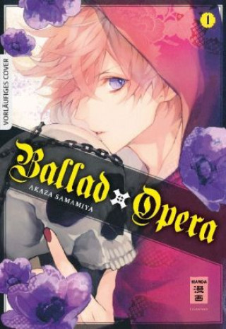 Kniha Ballad Opera 01 Akaza Samamiya