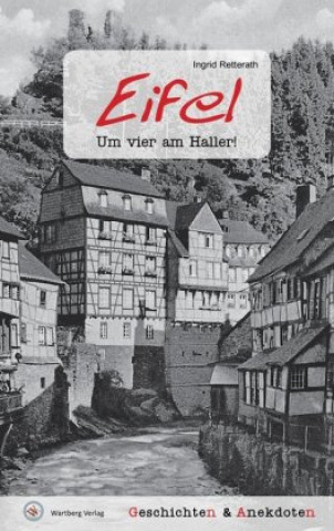 Carte Geschichten und Anekdoten aus der Eifel Ingrid Retterath