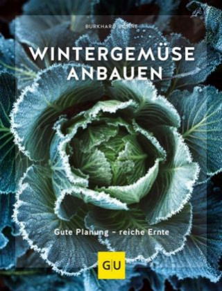 Kniha Wintergemüse anbauen Burkhard Bohne