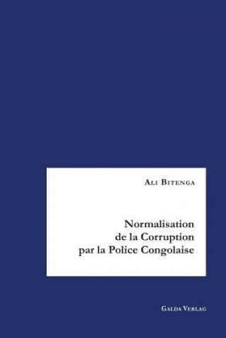 Kniha Normalisation de la Corruption par la Police Congolaise Ali Bitenga