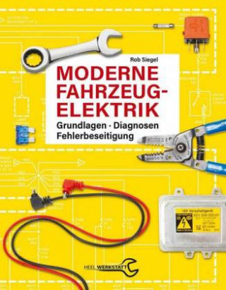 Kniha Moderne Fahrzeugelektrik Rob Siegel