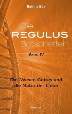 Knjiga Die Regulus-Botschaften 04 Bettina Büx