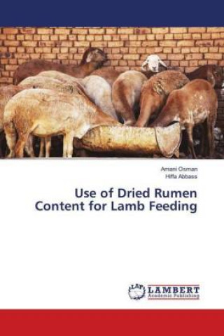 Książka Use of Dried Rumen Content for Lamb Feeding Amani Osman