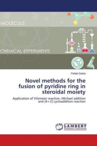 Carte Novel methods for the fusion of pyridine ring in steroidal moiety Pallabi Saikia