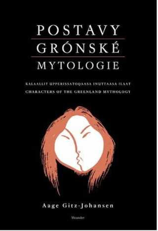 Książka Postavy grónské mytologie Aage Gitz-Johansen