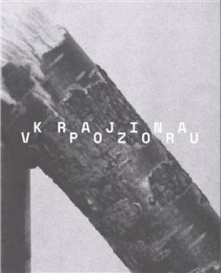 Book Krajina v pozoru / The Landscape in Focus Pavel Mrkus