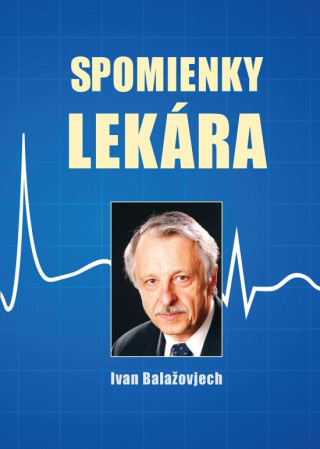 Kniha Spomienky lekára Ivan Balažovjech