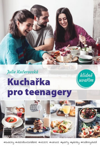 Książka Kuchařka pro teenagery Julie Kučerovská
