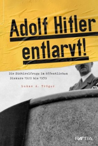 Kniha Adolf Hitler entlarvt Lukas A. Tröger